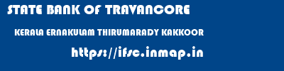STATE BANK OF TRAVANCORE  KERALA ERNAKULAM THIRUMARADY KAKKOOR  ifsc code